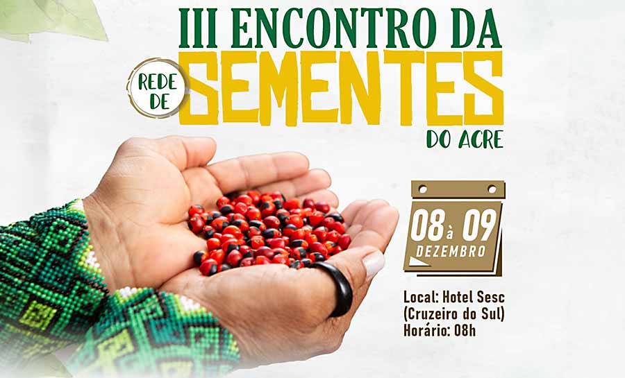 Sebrae e Funtac promovem 3º Encontro da Rede de Sementes do Acre